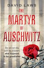 The Martyr of Auschwitz 