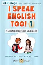 I SPEAK ENGLISH TOO! 1: Englisch für Kinder 