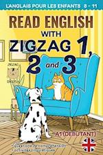 READ ENGLISH WITH ZIGZAG 1, 2 AND 3: L'anglais pour les enfants 