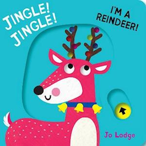 Jingle! Jingle! I'm a Reindeer!