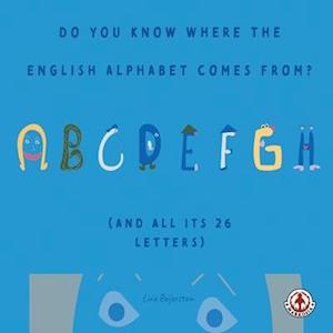 Do You Know Where the English Alphabet Comes From?