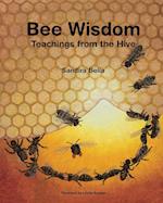 Bee Wisdom - Teachings from the Hive
