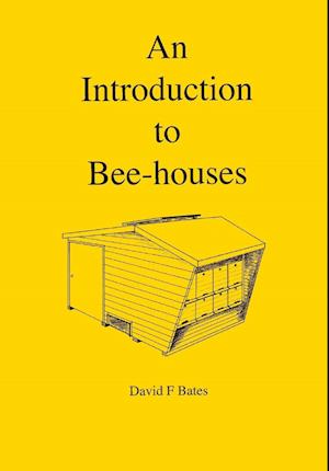 An Introduction to Bee-houses