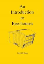 An Introduction to Bee-houses 