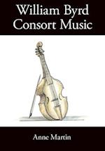 William Byrd, Consort Music 