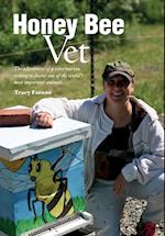 Honey Bee Vet - The adventures of a veterinarian seeking to doctor one of the world's most important animals.