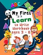 My First Learn to Write Workbook ages 3 - 6