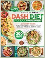 DASH DIET COOKBOOK FOR BEGINNERS