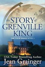 The Story of Grenville King: The Tour Series - Book 3 
