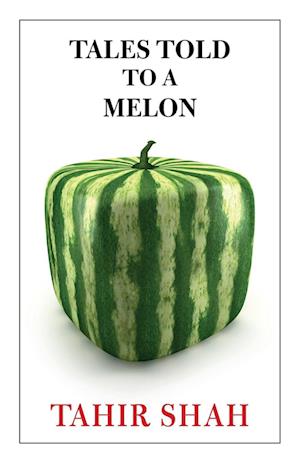 Tales Told to a Melon