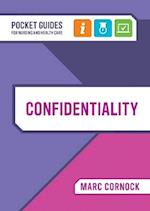 Confidentiality : A Pocket Guide for Nursing and Health Care 