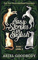 Easy Stories in English for Pre-Intermediate Learners: 10 Fairy Tales to Take Your English From OK to Good and From Good to Great 