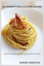 Gli Spaghetti nella Cucina Italiana