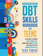 The DBT Skills Workbook for Teens