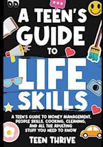 A Teen's Guide to Life Skills