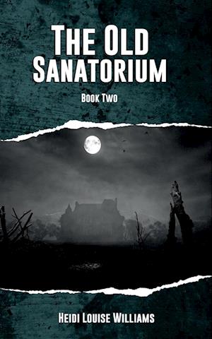 THE OLD SANATORIUM