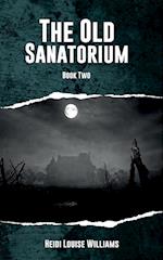 THE OLD SANATORIUM 