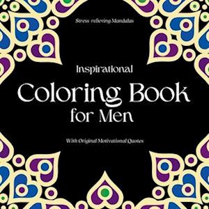 Inspirational Coloring Book for Men: With original motivational quotes