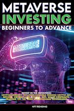 Metaverse Investing Beginners to Advance Invest in the Metaverse;  Cryptocurrency, NFT (non-fungible tokens) Crypto Art, Bitcoin, Virtual Land, Stocks, DEFI, Trading, ETF, 5G, Web3 & Blockchain Technology