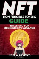 NFT (Non Fungible Tokens) Investing Guide for Beginners to Advance 2022 & Beyond