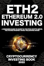Ethereum 2.0 Cryptocurrency Investing Book