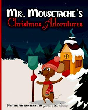 Mr. Mousetache's Christmas Adventures