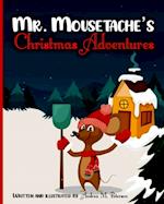 Mr. Mousetache's Christmas Adventures