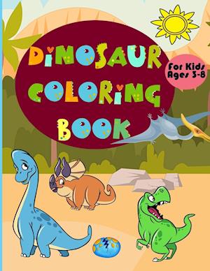 DINOSAUR COLORING BOOK FOR KIDS AGES 3-8