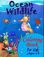 Ocean Wildlife Coloring Book For Kids Ages 3-8