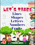 Let's trace Lines, Shapes, Letters, Numbers and Fruits