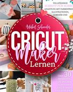 Cricut Maker Lernen