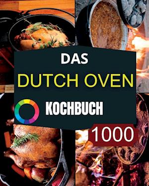 Das Dutch Oven Kochbuch