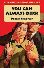 You Can Always Duck: A Lemmy Caution Thriller 