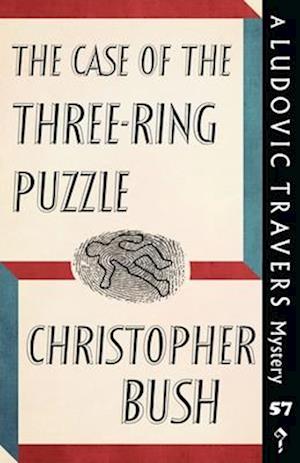 The Case of the Three-Ring Puzzle: A Ludovic Travers Mystery