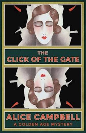 The Click of the Gate: A Golden Age Mystery