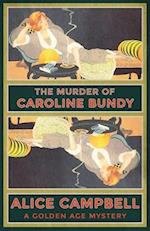 The Murder of Caroline Bundy: A Golden Age Mystery 