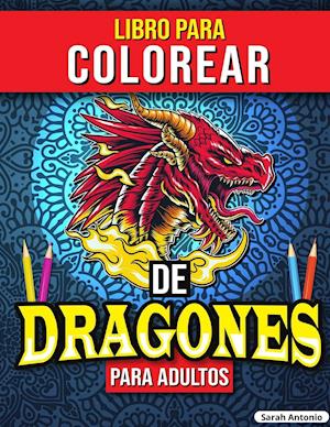 Libro para Colorear de Dragones para Adultos