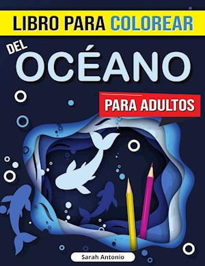 Libro para Colorear del Océano para Adultos