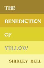 The Benediction of Yellow 