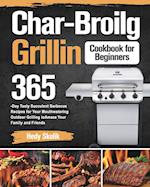 Char-Broil Grilling Cookbook for Beginners