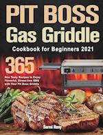 PIT BOSS Gas Griddle Cookbook for Beginners 2021