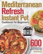 Mediterranean Refresh Instant Pot Cookbook for Beginners