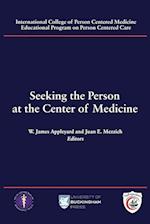 Seeking the Person at the Center of Medicine 