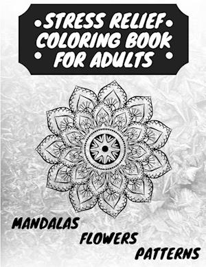 STRESS RELIEF COLORING BOOK FOR ADULTS