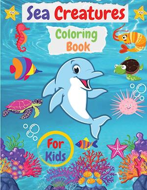 Sea Creatures Coloring Book For Kids