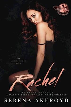 Rachel (A Dark & Dirty Sinners' MC
