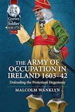 The Army of Occupation in Ireland 1603-42