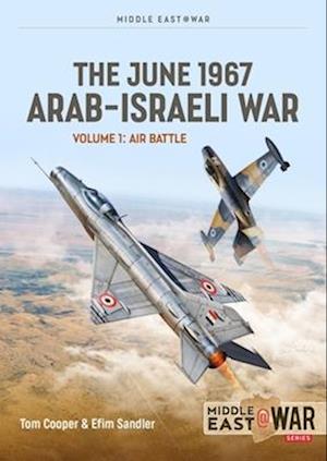 The June 1967 Arab-Israeli War Volume 1