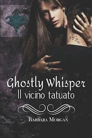 Ghostly Whisper Il vicino tatuato