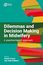 Dilemmas and Decision Making in Midwifery